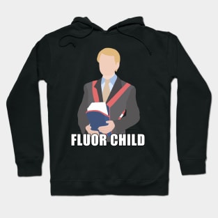 fluor child Hoodie